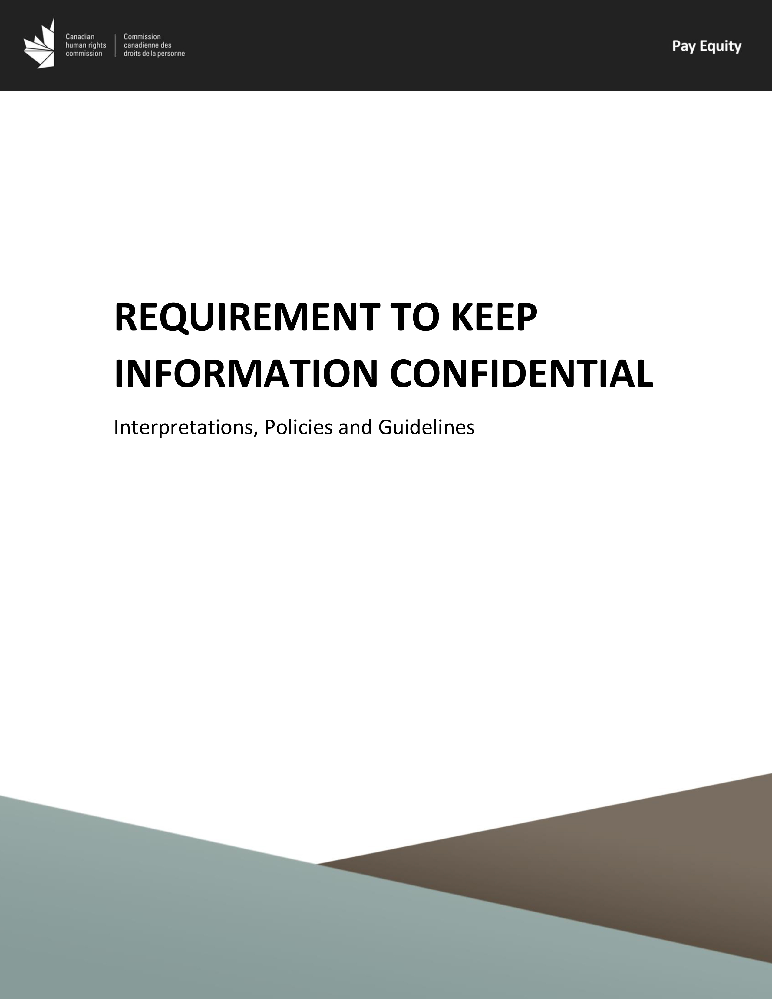 Requirement to keep information confidential: Interpretations, Policies and Guidelines